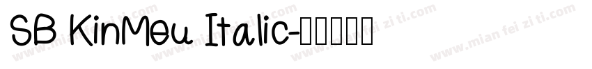 SB KinMeu Italic字体转换